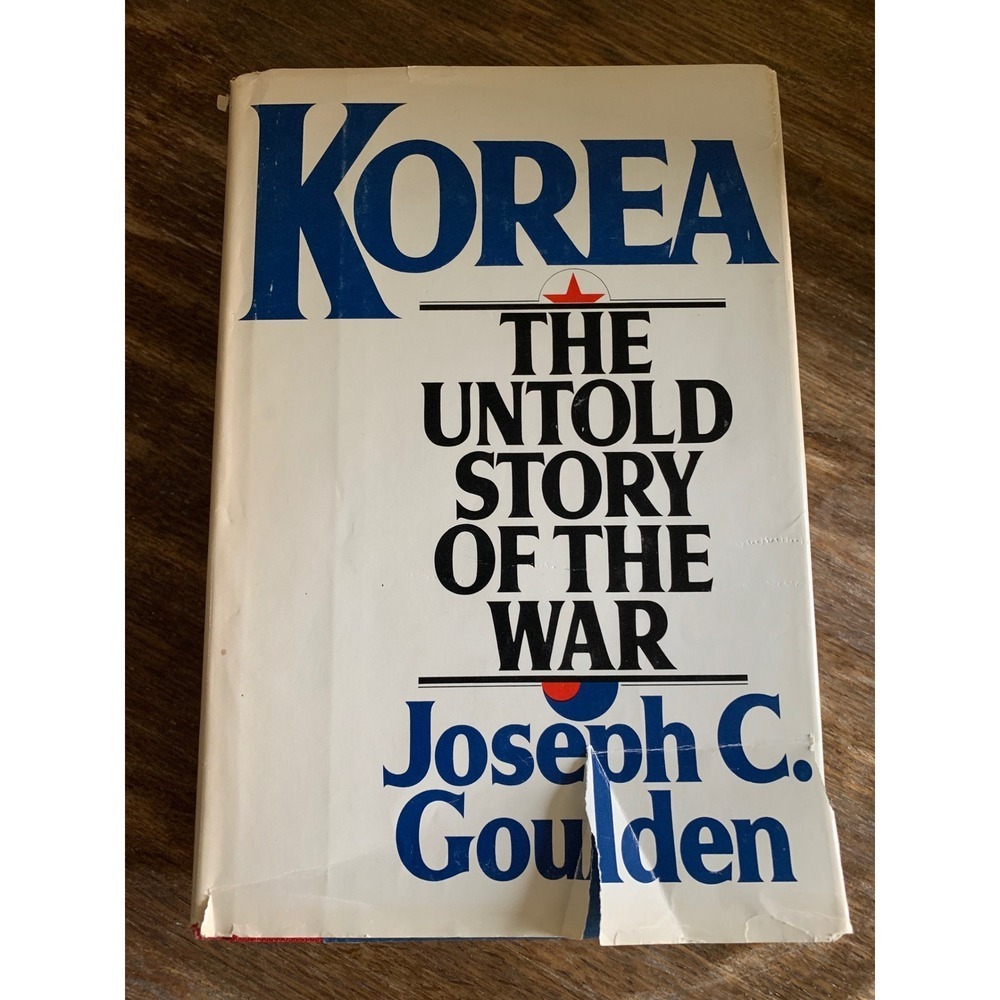 Korea The Untold Story of the War Joseph C Goulden Hardcover Times Books 1982